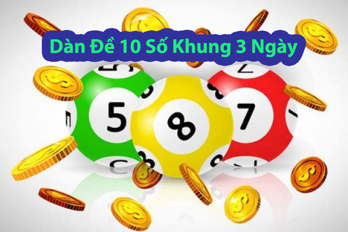 Dàn đề 10 số khung 3 ngày