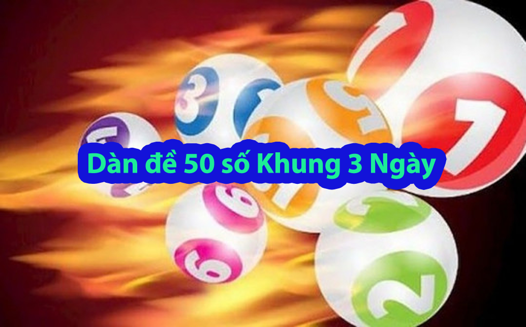 Dàn đề 50 số khung 3 ngày